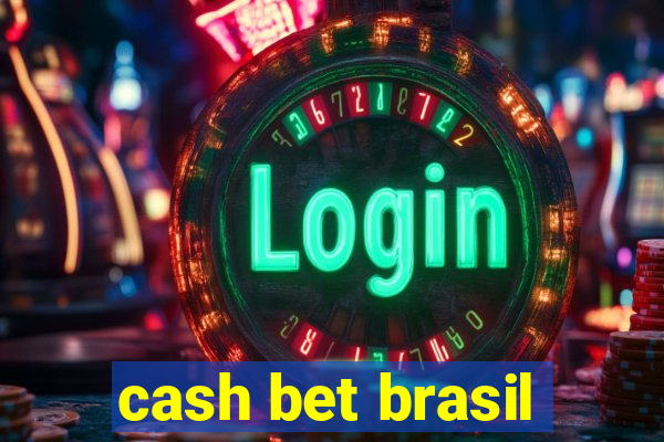 cash bet brasil